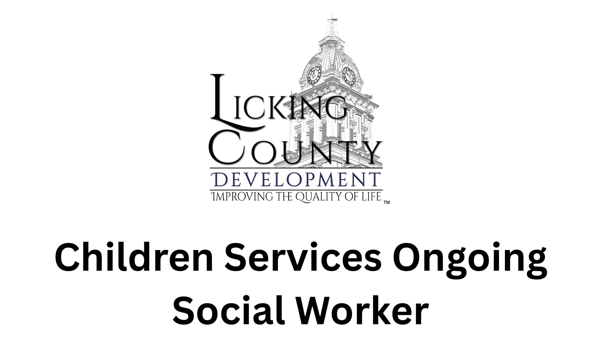 Children Services Ongoing Social Worker – Licking County Job & Family Services