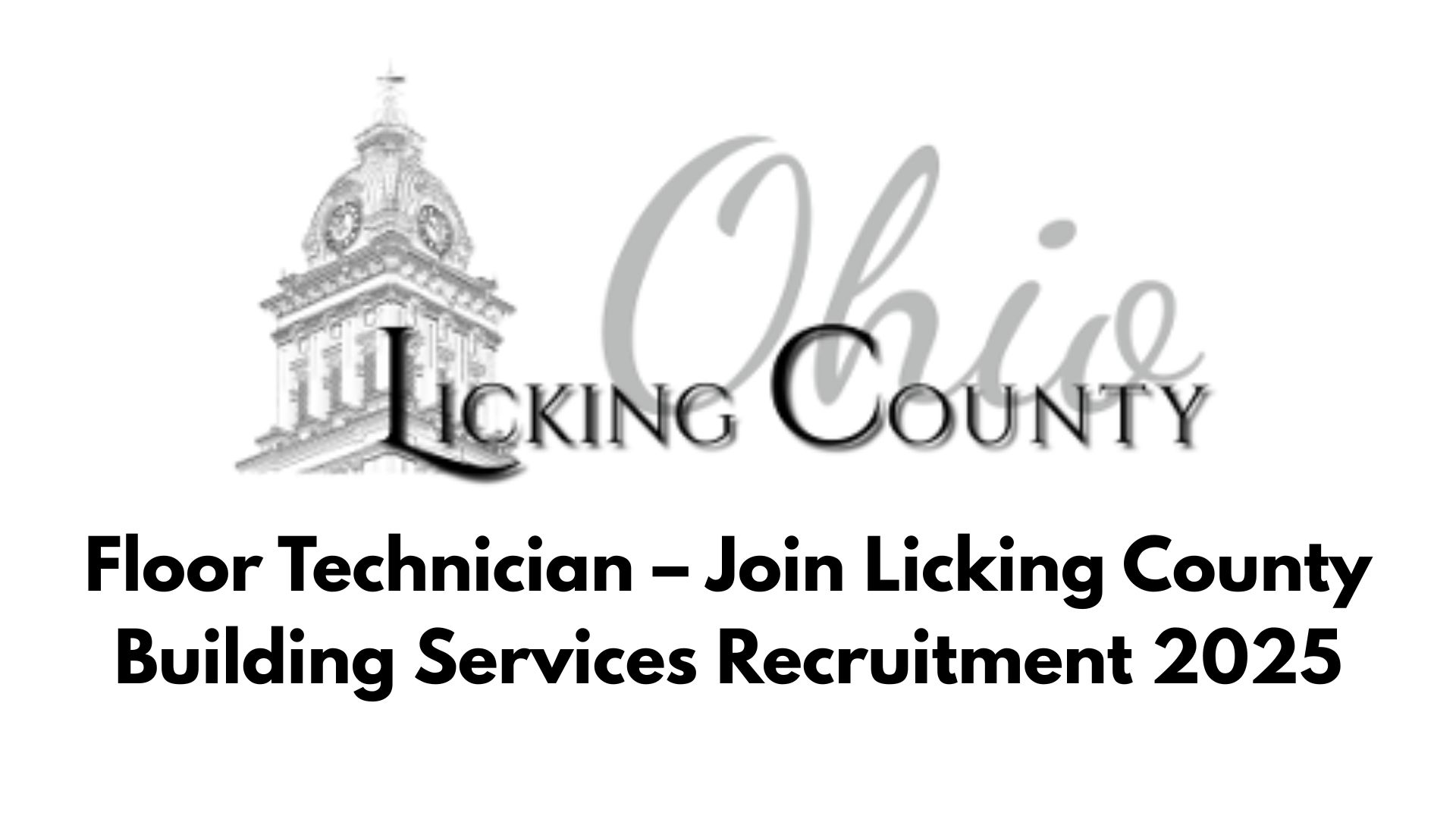 Floor Technician – Join Licking County Building Services Recruitment 2025
