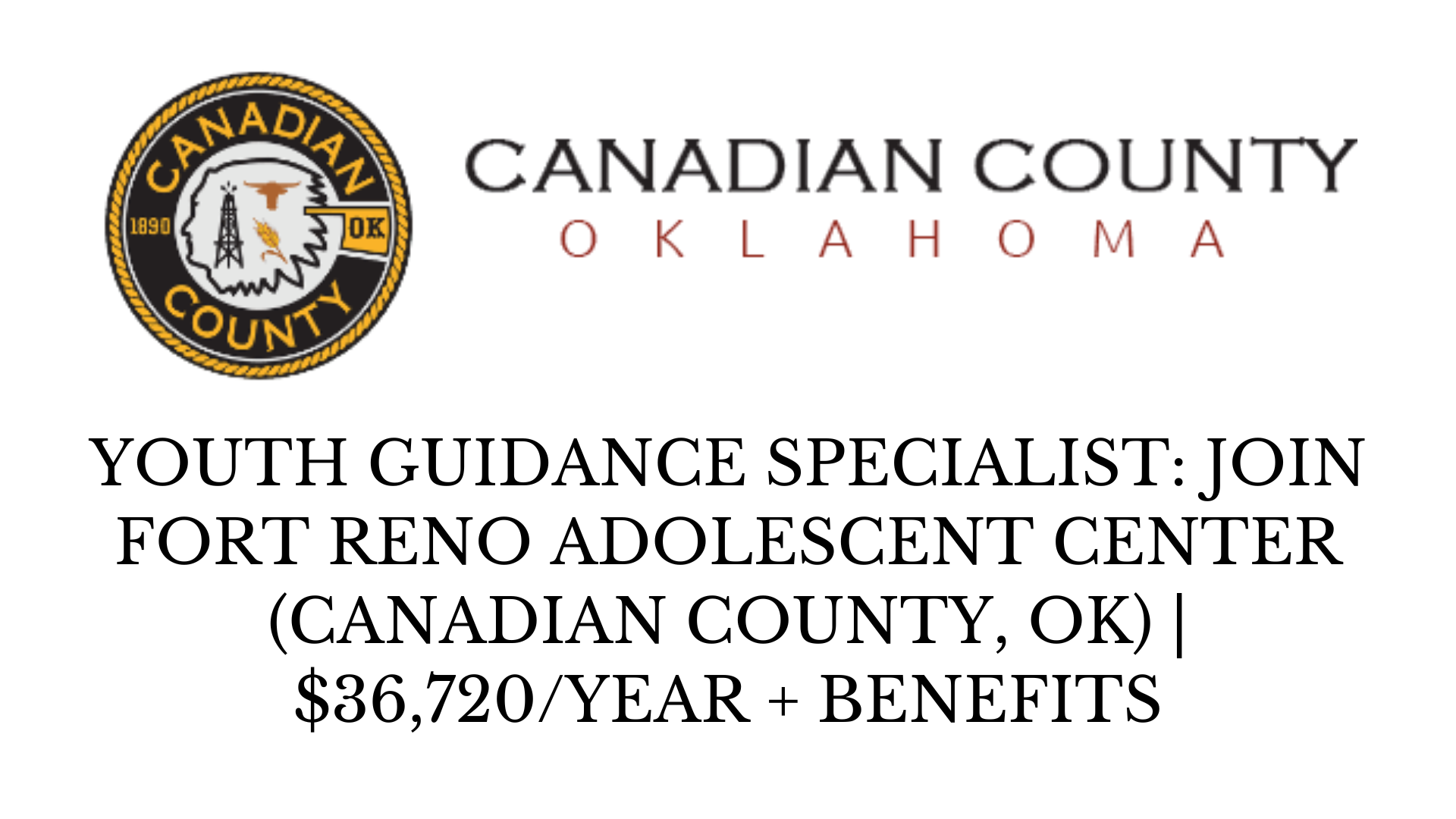 Youth Guidance Specialist Join Fort Reno Adolescent Center (Canadian County, OK) $36,720Year + Benefits
